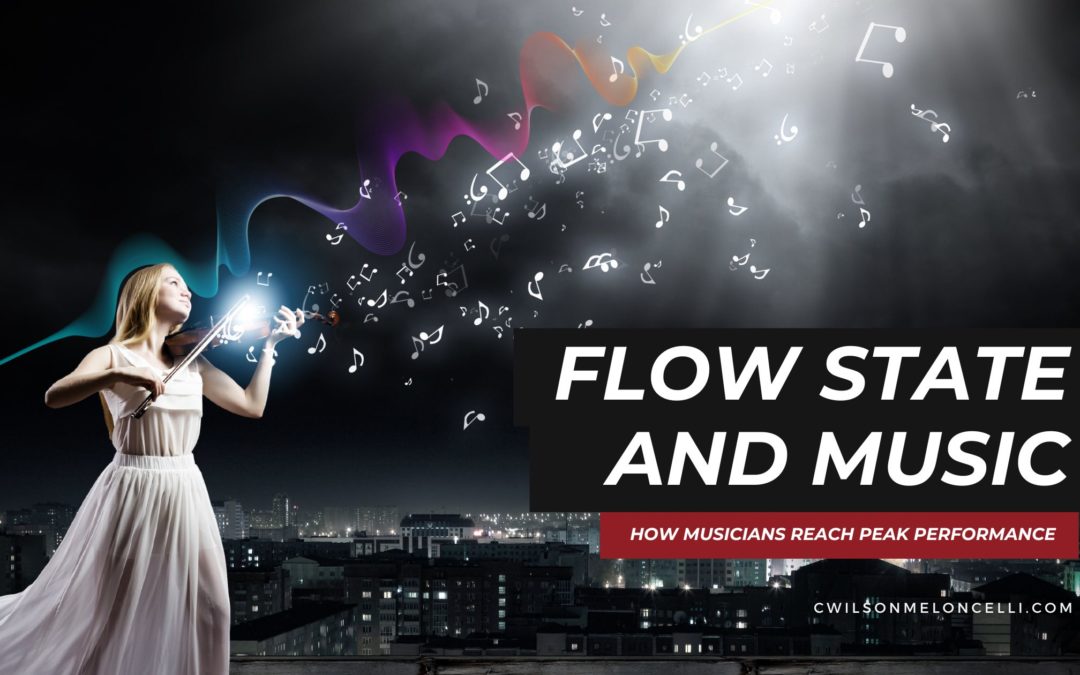 Flow State and Music: How Musicians Reach Peak Performance