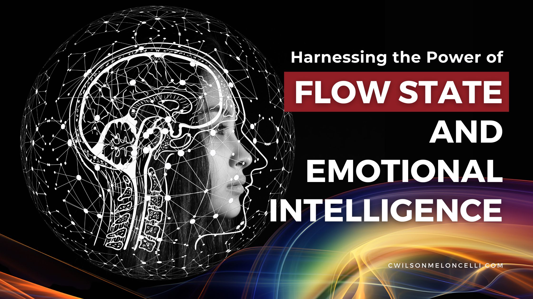 Harnessing the Power of Flow State and Emotional Intelligence