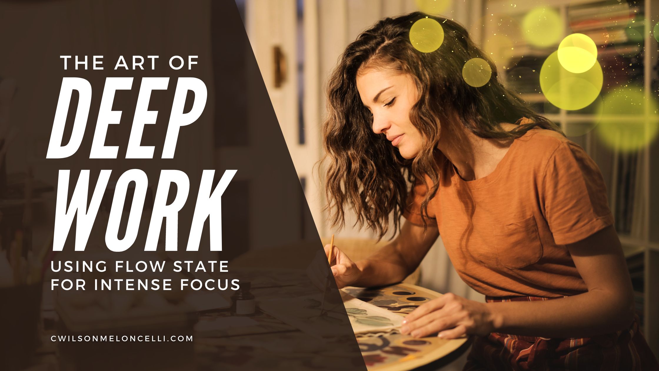The Art of Deep Work Using Flow State for Intense Focus