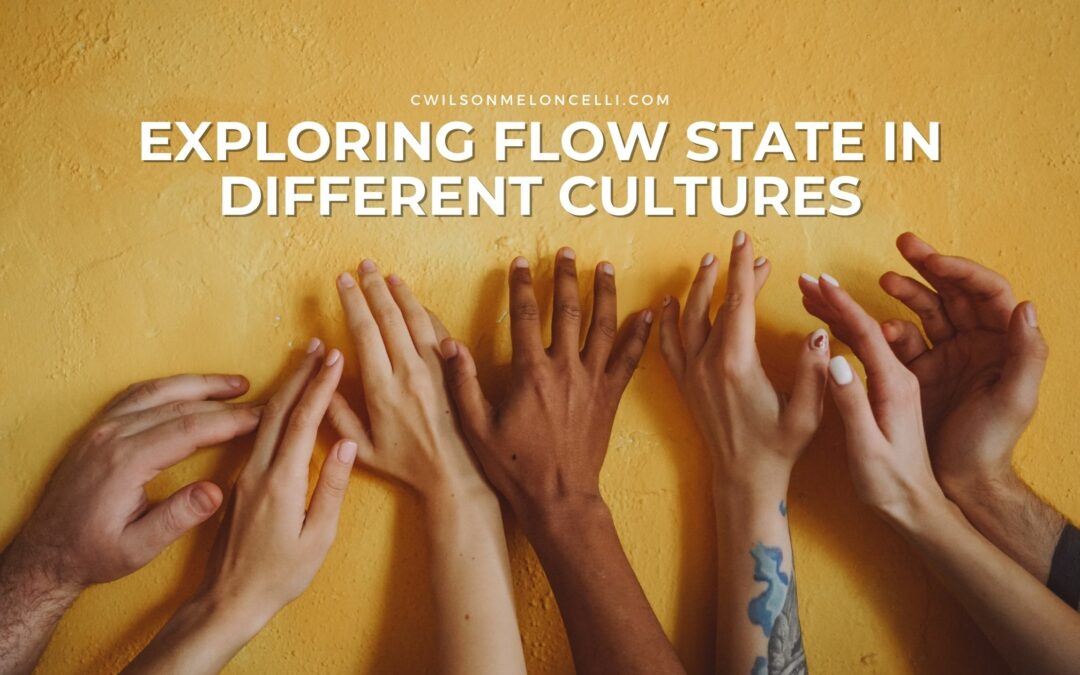 Exploring Flow State in Different Cultures: Global Perspectives on Optimal Experience