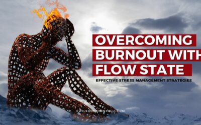 Overcoming Burnout with Flow State: Effective Stress Management Strategies