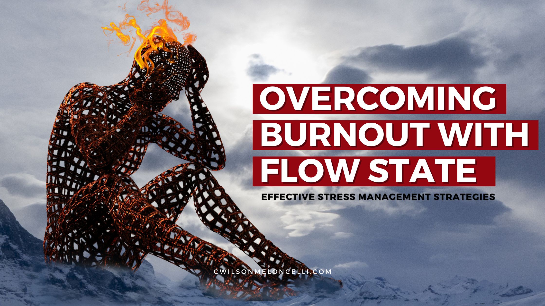 Overcoming Burnout with Flow State Effective Stress Management Strategies