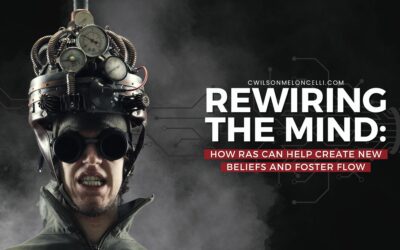 Rewiring the Mind: How RAS Can Help Create New Beliefs and Foster Flow