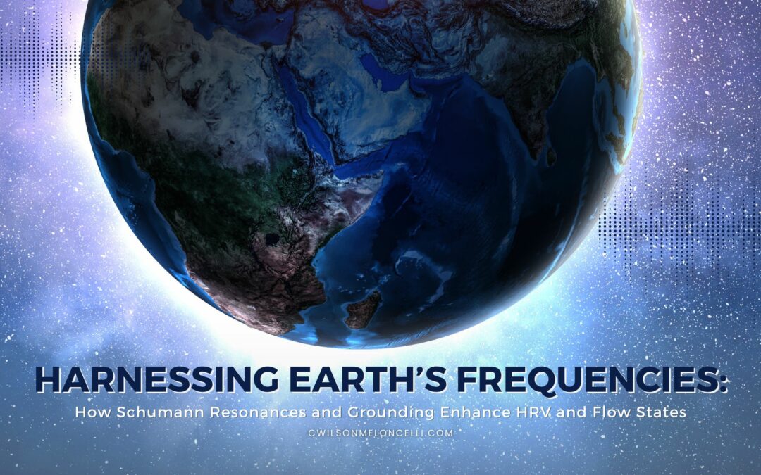 Harnessing Earth’s Frequencies: How Schumann Resonances and Grounding Enhance HRV and Flow States