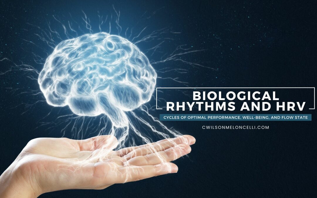 Biological Rhythms and HRV: Navigating the Cycles of Optimal Performance, Well-Being, and Flow State