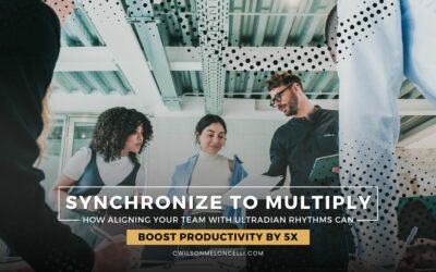 Synchronize to Multiply: How Aligning Your Team with Ultradian Rhythms Can Boost Productivity by 5x